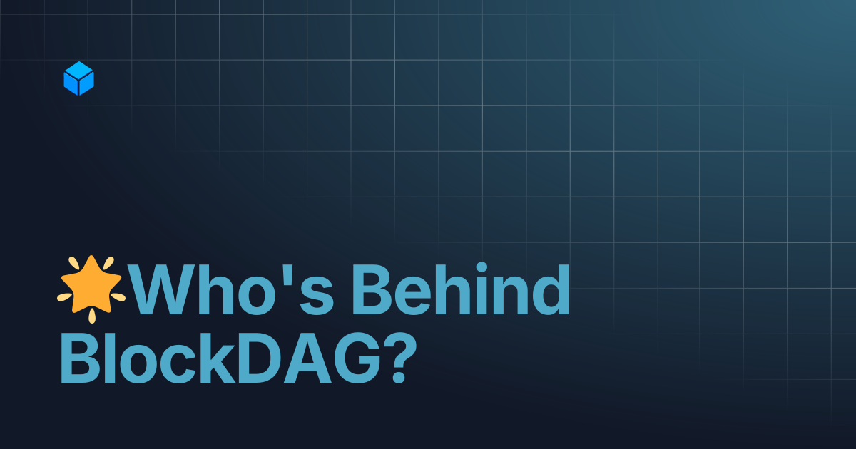 🌟Who's Behind BlockDAG? | BlockDag Network